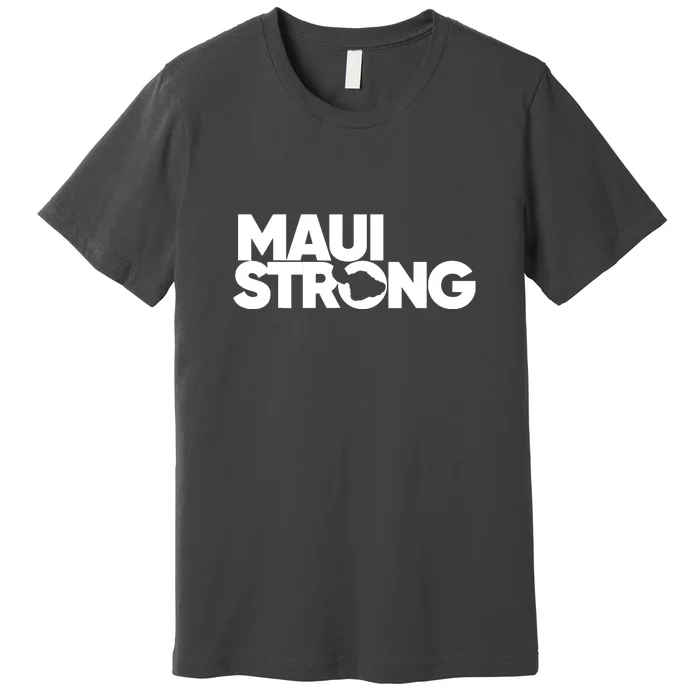 Support Maui Pray For Maui Hawaii Strong Gift Premium T-Shirt