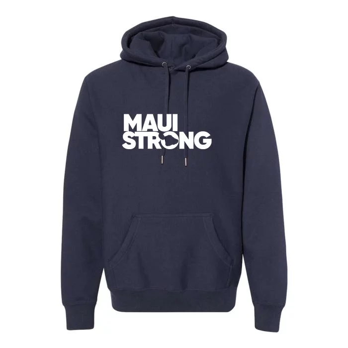 Support Maui Pray For Maui Hawaii Strong Gift Premium Hoodie