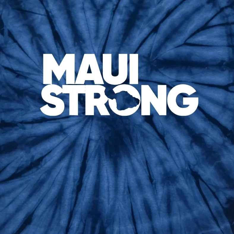 Support Maui Pray For Maui Hawaii Strong Gift Tie-Dye T-Shirt