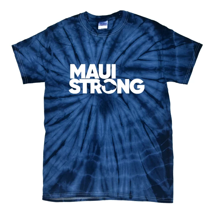 Support Maui Pray For Maui Hawaii Strong Gift Tie-Dye T-Shirt