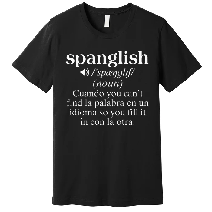 Spanglish Mexican Puerto Rican Venezuelan Spanish Teacher Premium T-Shirt