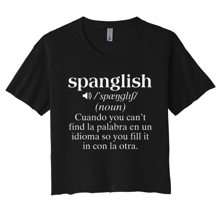 Spanglish Mexican Puerto Rican Venezuelan Spanish Teacher Women's Crop Top Tee