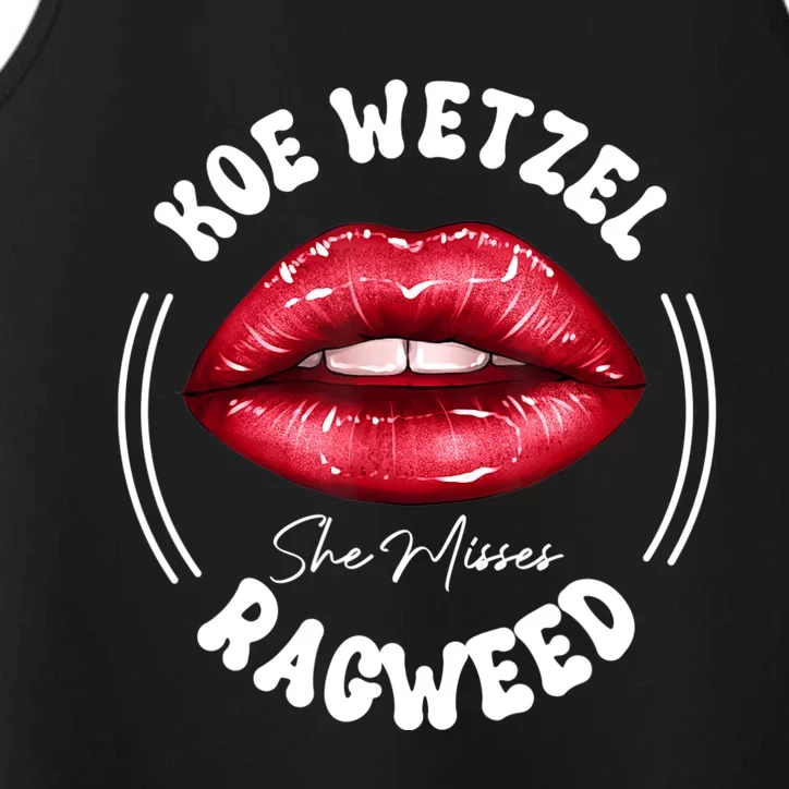 She Misses Quote Koe Wetzel Ragweed Men WShe Misses Quote Koe Wetzel Ragweedomen Performance Tank