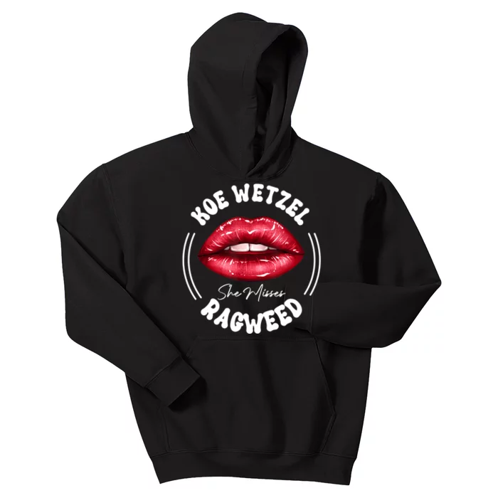 She Misses Quote Koe Wetzel Ragweed Men WShe Misses Quote Koe Wetzel Ragweedomen Kids Hoodie