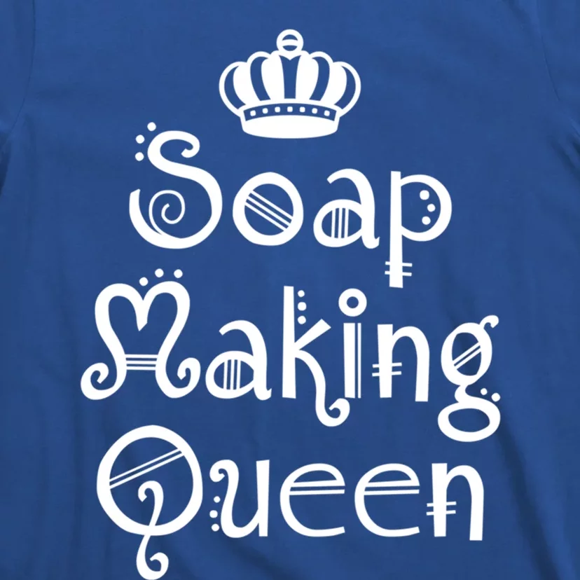 Soap Making Queen Funny Crafter Maker ~ Saponification Gift T-Shirt