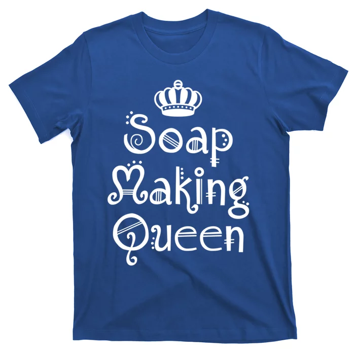 Soap Making Queen Funny Crafter Maker ~ Saponification Gift T-Shirt