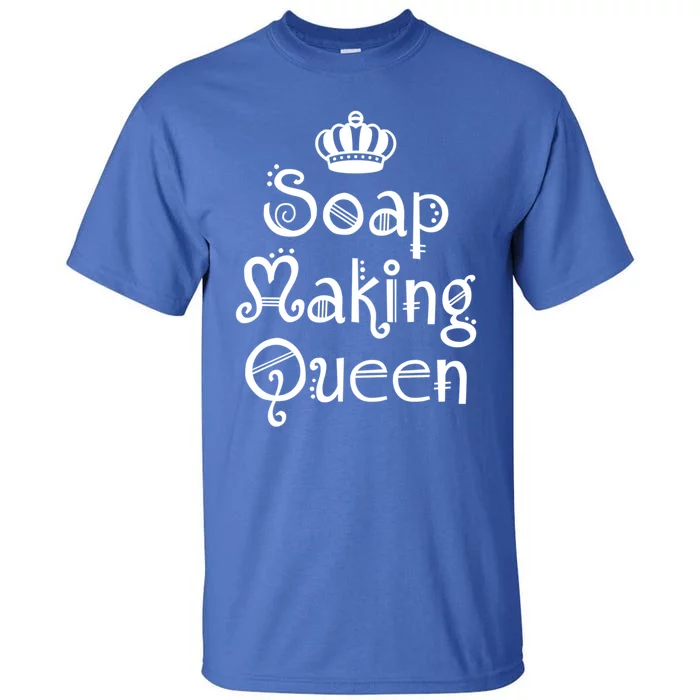 Soap Making Queen Funny Crafter Maker ~ Saponification Gift Tall T-Shirt