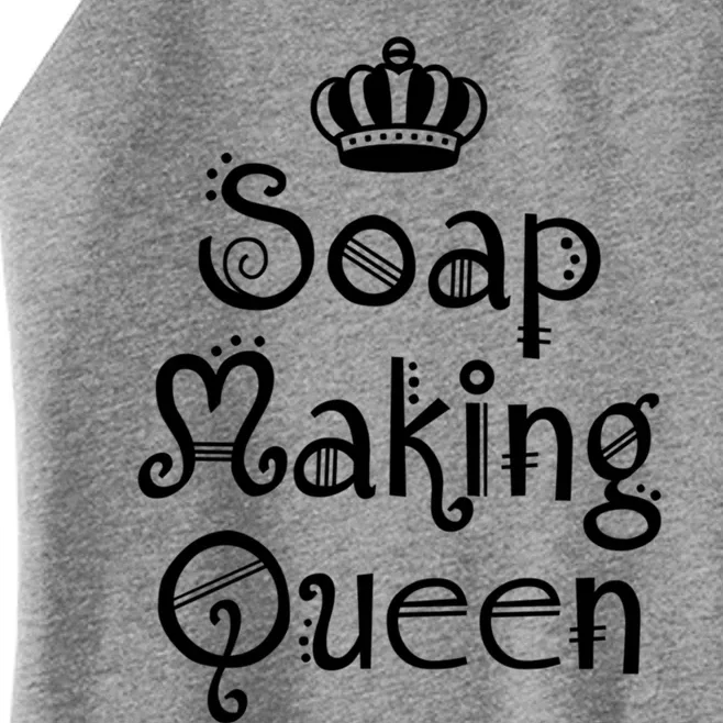 Soap Making Queen Funny Crafter Maker ~ Saponification Gift Women’s Perfect Tri Rocker Tank