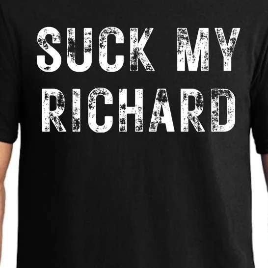 Suck My Richard Funny Adult Humor Pajama Set