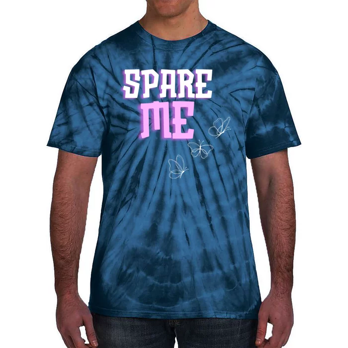 Spare Me Reality Tv Show Meme Doggie Tie-Dye T-Shirt