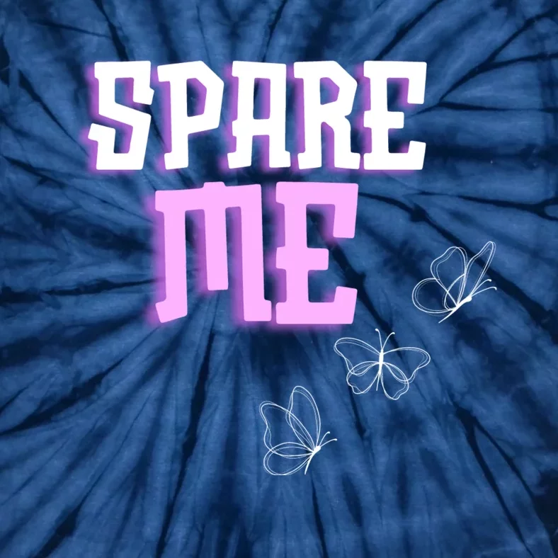 Spare Me Reality Tv Show Meme Doggie Tie-Dye T-Shirt