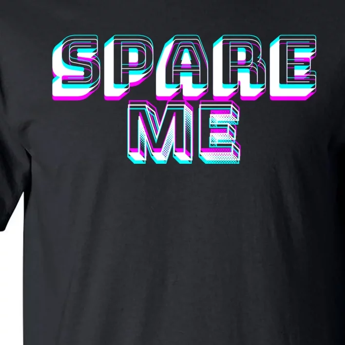 Spare Me Reality Tv Show Meme Doggie Tall T-Shirt