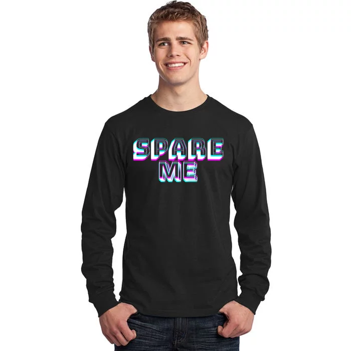 Spare Me Reality Tv Show Meme Doggie Tall Long Sleeve T-Shirt