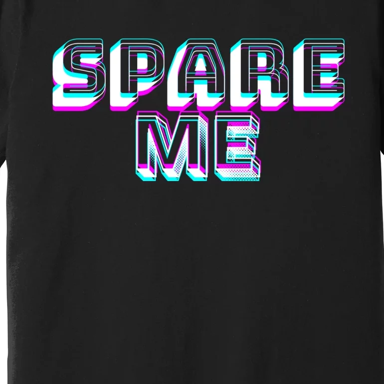 Spare Me Reality Tv Show Meme Doggie Premium T-Shirt