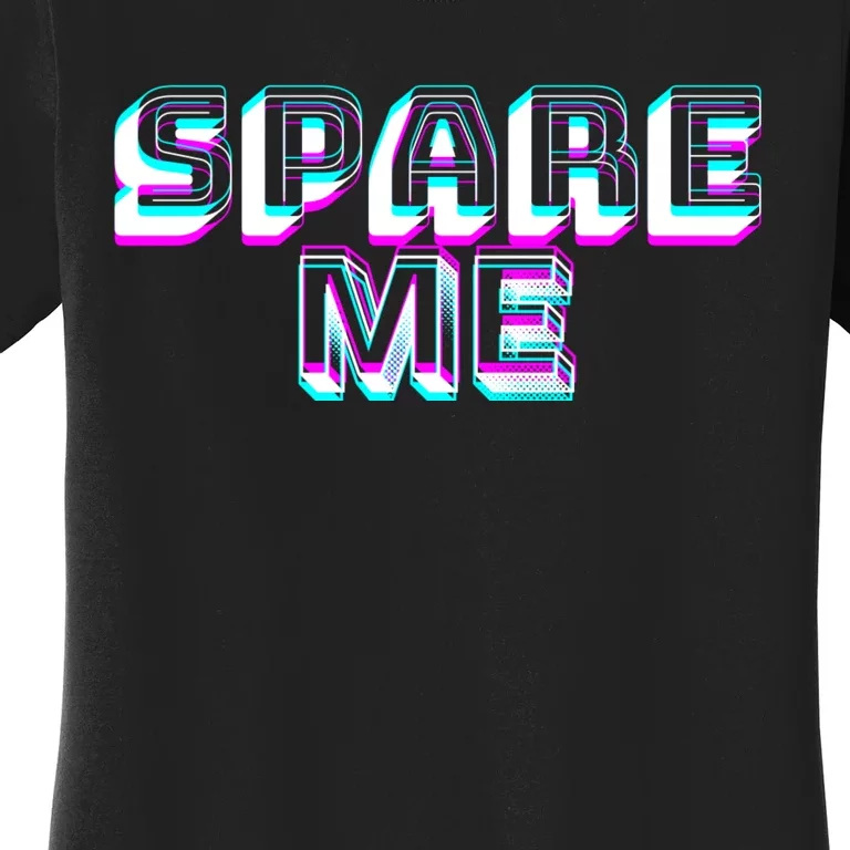 Spare Me Reality Tv Show Meme Doggie Women's T-Shirt