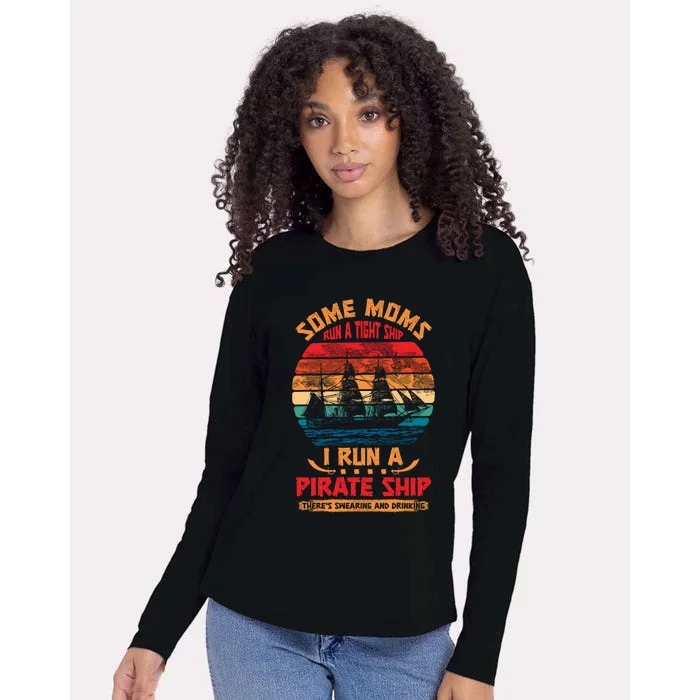 Some Moms Run A Tight Ship I Run A Pirate Ship Family Gift Womens Cotton Relaxed Long Sleeve T-Shirt