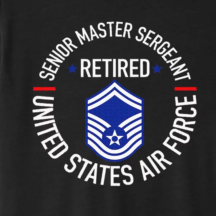 Senior Master Sergeant Retired Retirement ChromaSoft Performance T-Shirt