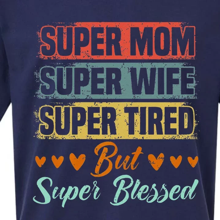 Super Mom Super Wife Super Tired But Super Blessed Sueded Cloud Jersey T-Shirt