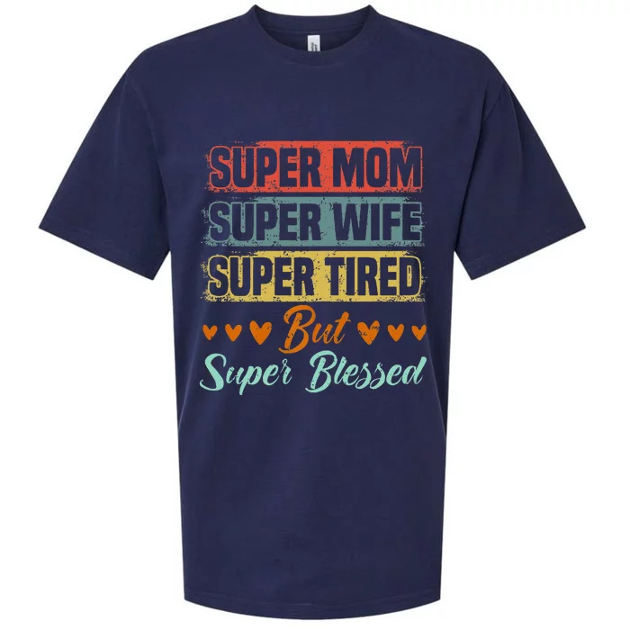 Super Mom Super Wife Super Tired But Super Blessed Sueded Cloud Jersey T-Shirt