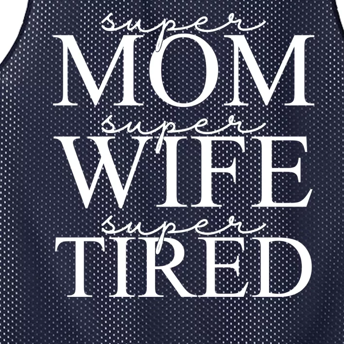 Super Mom Super Wife Super Tired Funny Mesh Reversible Basketball Jersey Tank