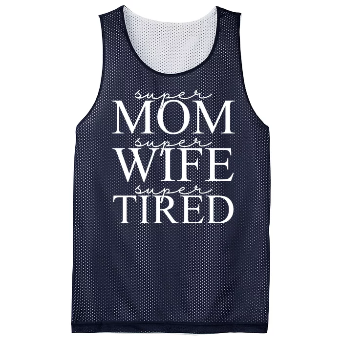 Super Mom Super Wife Super Tired Funny Mesh Reversible Basketball Jersey Tank