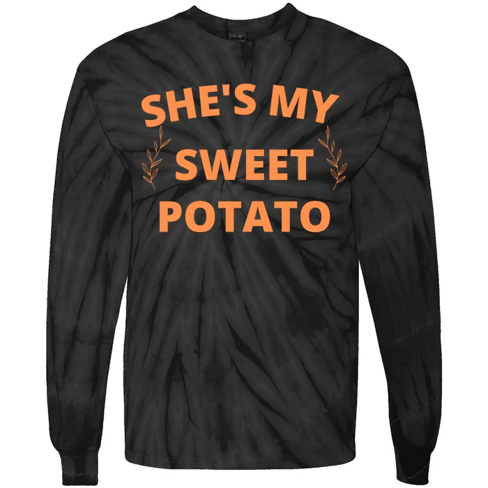 She's My Sweet Potato Yes I Yam Tie-Dye Long Sleeve Shirt