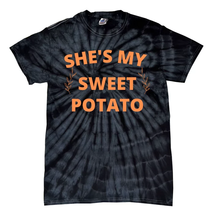 She's My Sweet Potato Yes I Yam Tie-Dye T-Shirt