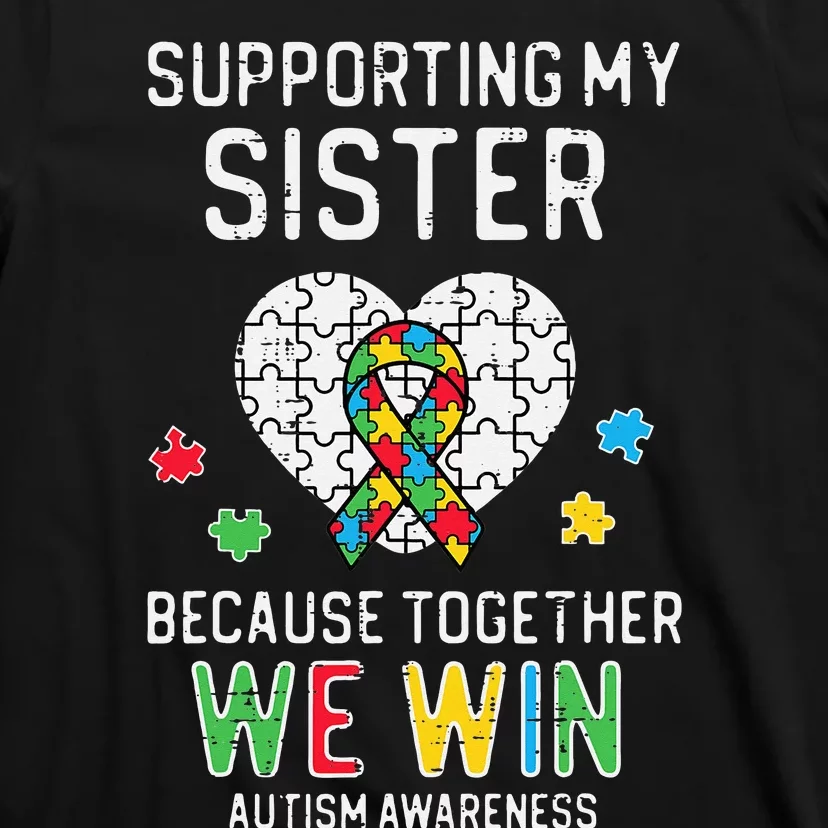 Supporting My Sister Together We Win Autism Awareness Puzzle T-Shirt