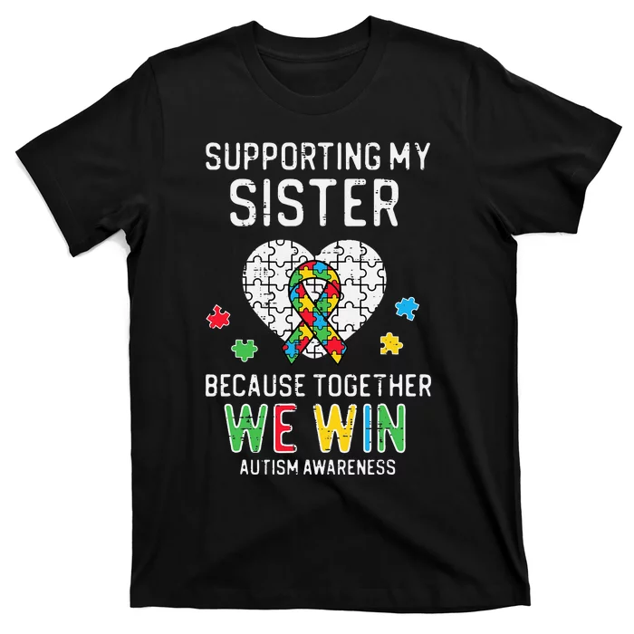 Supporting My Sister Together We Win Autism Awareness Puzzle T-Shirt