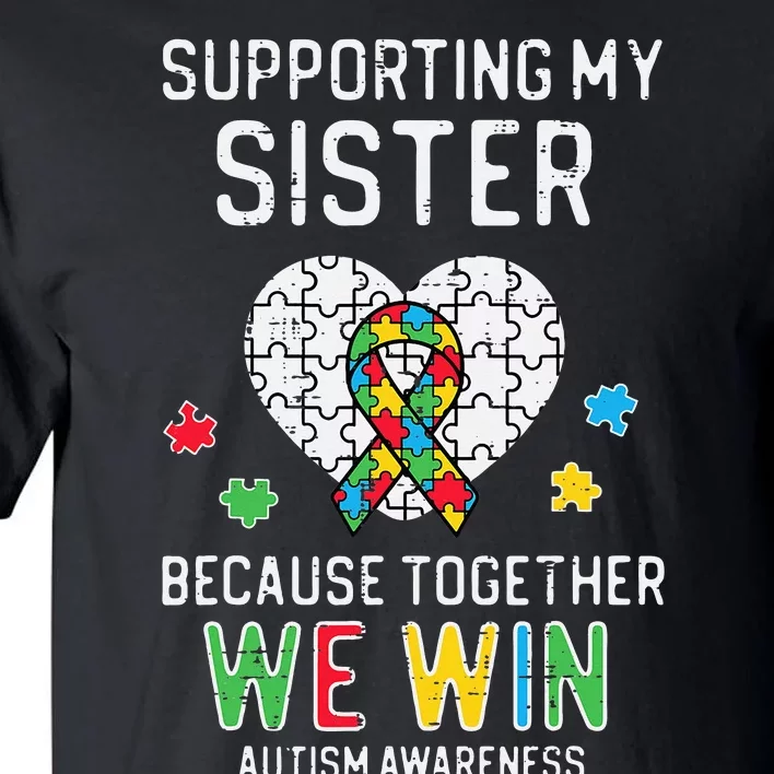 Supporting My Sister Together We Win Autism Awareness Puzzle Tall T-Shirt