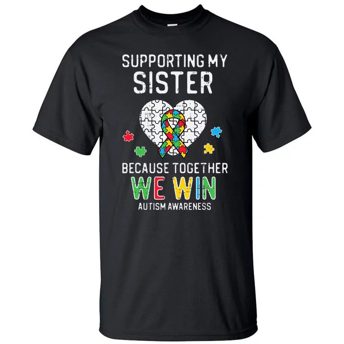 Supporting My Sister Together We Win Autism Awareness Puzzle Tall T-Shirt