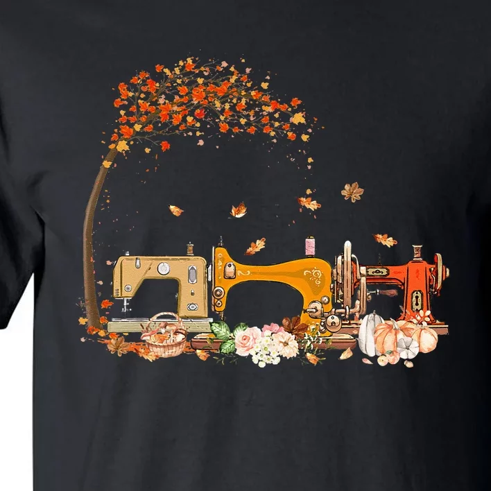 Sewing Machine Sewing Quilting Lover Quilter Fall Vibes Tall T-Shirt