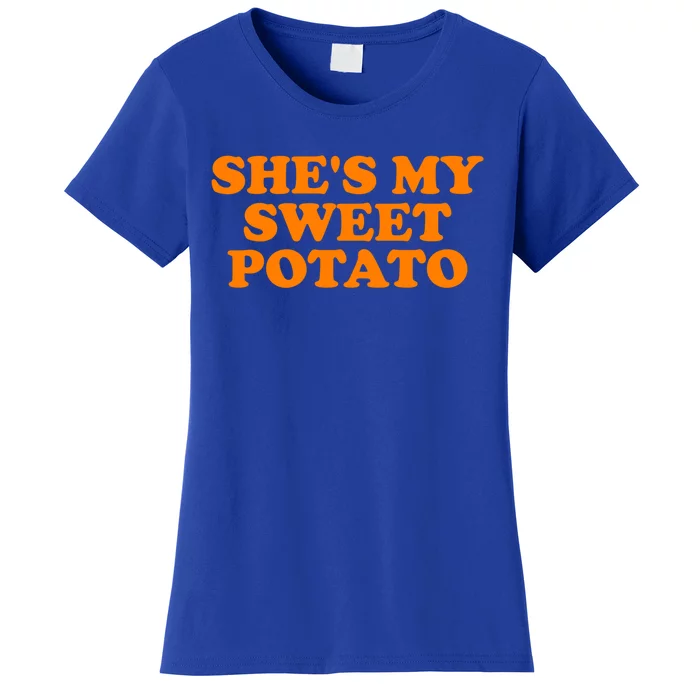 Shes My Sweet Potato Gift Funny Couple Gift Women's T-Shirt