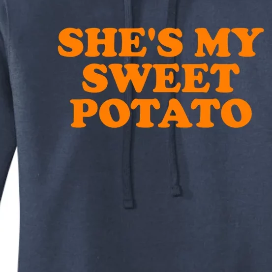 Shes My Sweet Potato Gift Funny Couple Gift Women's Pullover Hoodie