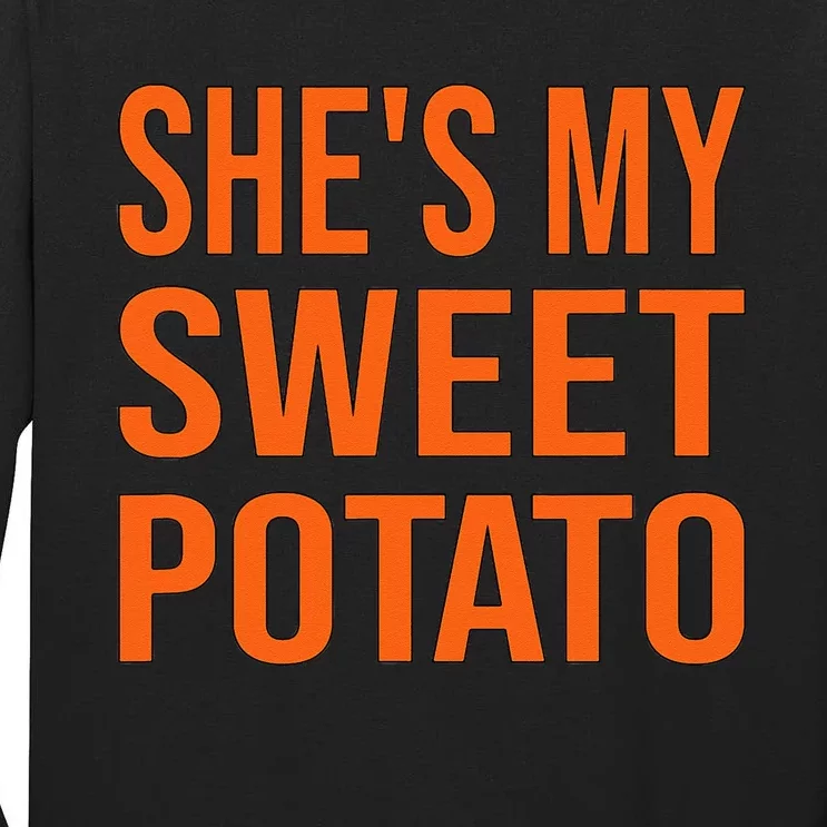 Shes My Sweet Potato Thanksgiving Funny Matching Couples Tall Long Sleeve T-Shirt