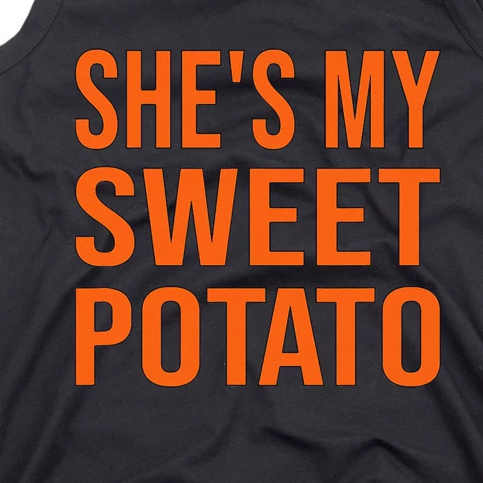 Shes My Sweet Potato Thanksgiving Funny Matching Couples Tank Top