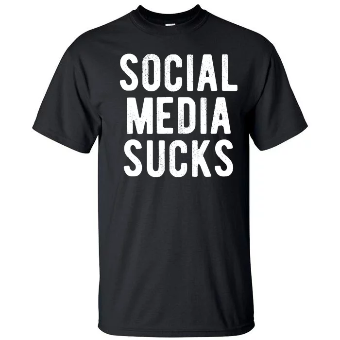 Social Media Sucks Tall T-Shirt