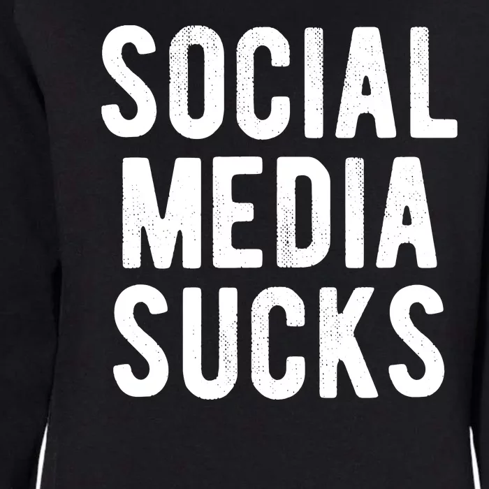 Social Media Sucks Womens California Wash Sweatshirt