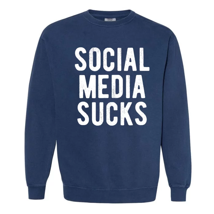 Social Media Sucks Garment-Dyed Sweatshirt