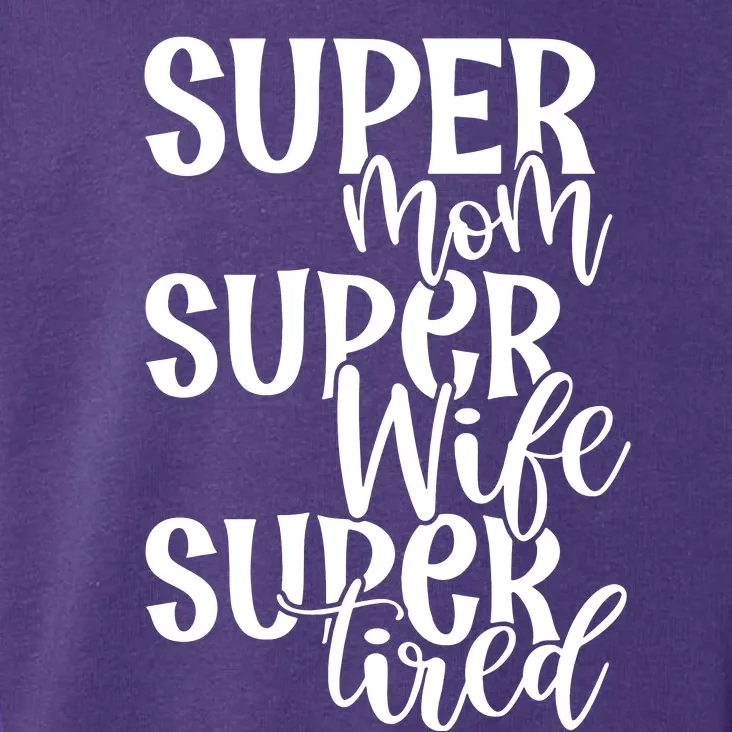 Super Mom Super Wife Super Tired Toddler Hoodie