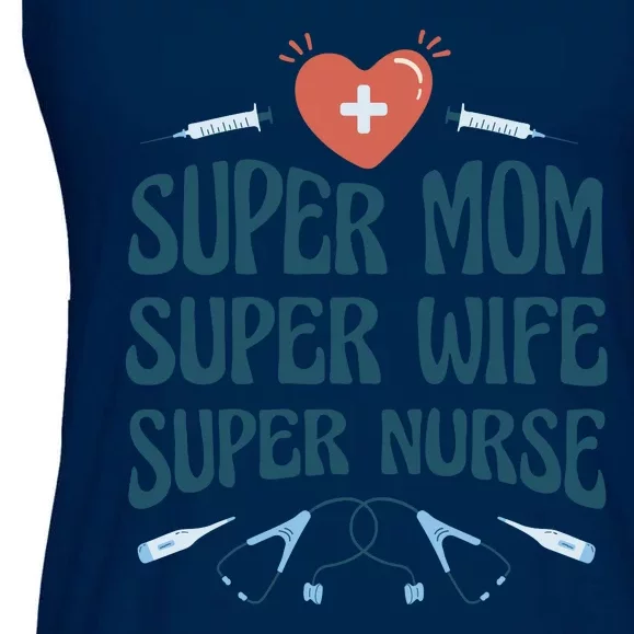 Super Mom Super Wife Super Nurse Gift Ladies Essential Flowy Tank