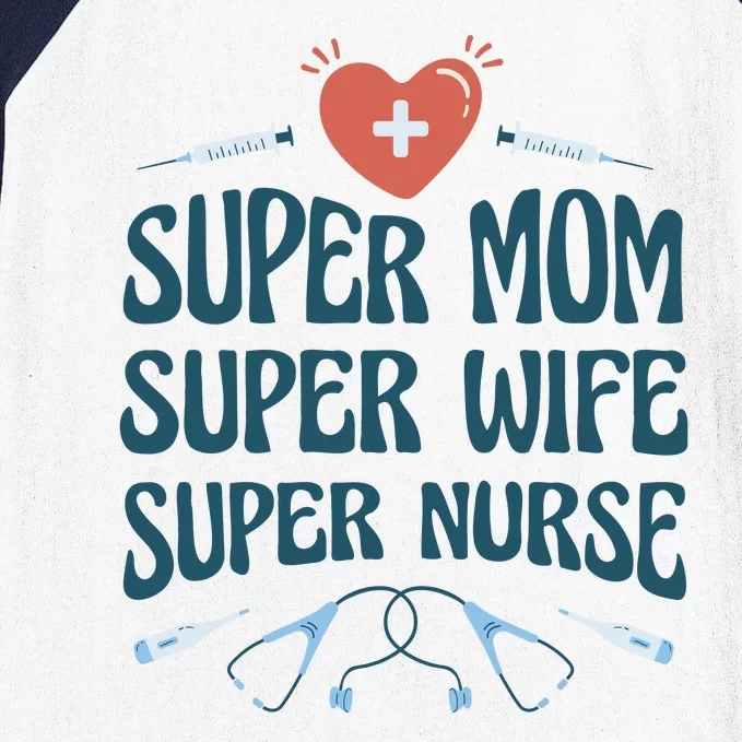 Super Mom Super Wife Super Nurse Gift Baseball Sleeve Shirt