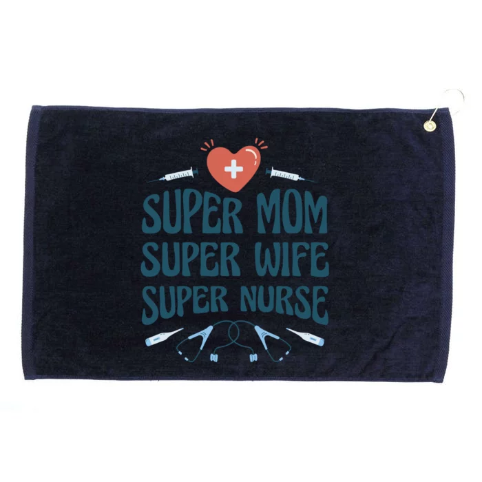 Super Mom Super Wife Super Nurse Gift Grommeted Golf Towel