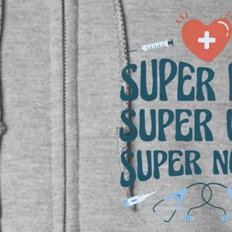 Super Mom Super Wife Super Nurse Gift Full Zip Hoodie