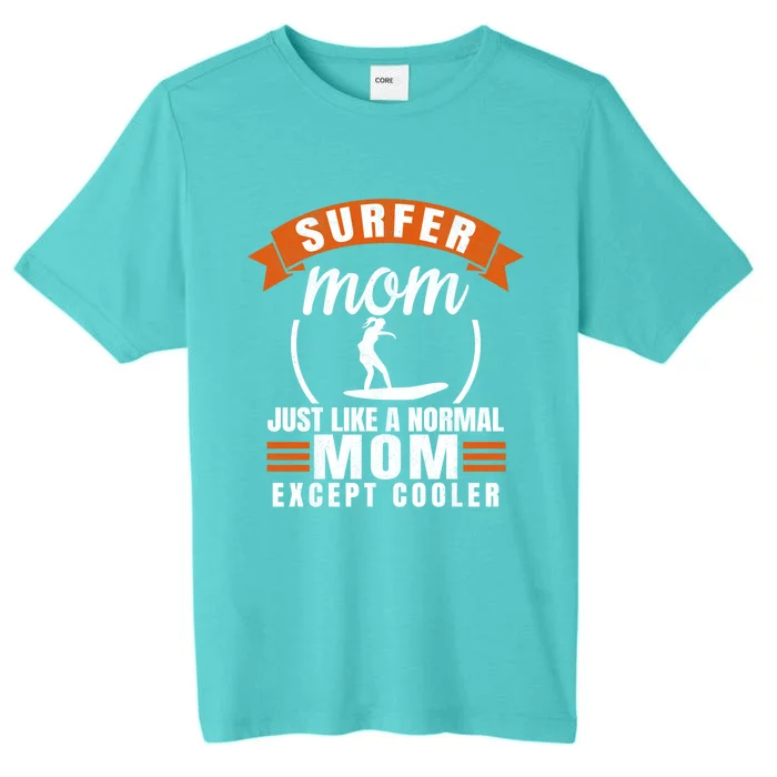 Surfer Mom Surfing Mother Surfboard Surf Gift ChromaSoft Performance T-Shirt