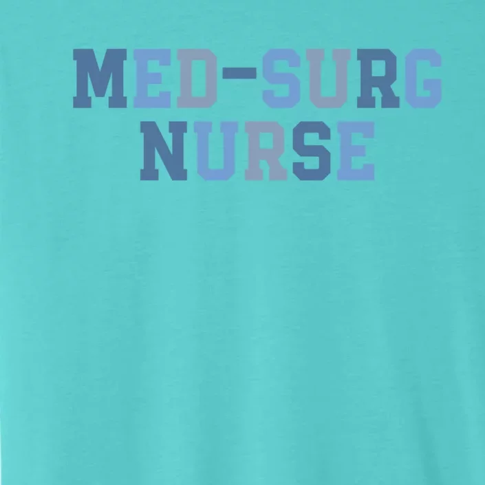 Surgeon Med Surg Nurse Medical Surgical Nurse Graduation Gift ChromaSoft Performance T-Shirt