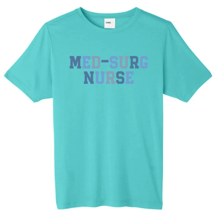 Surgeon Med Surg Nurse Medical Surgical Nurse Graduation Gift ChromaSoft Performance T-Shirt