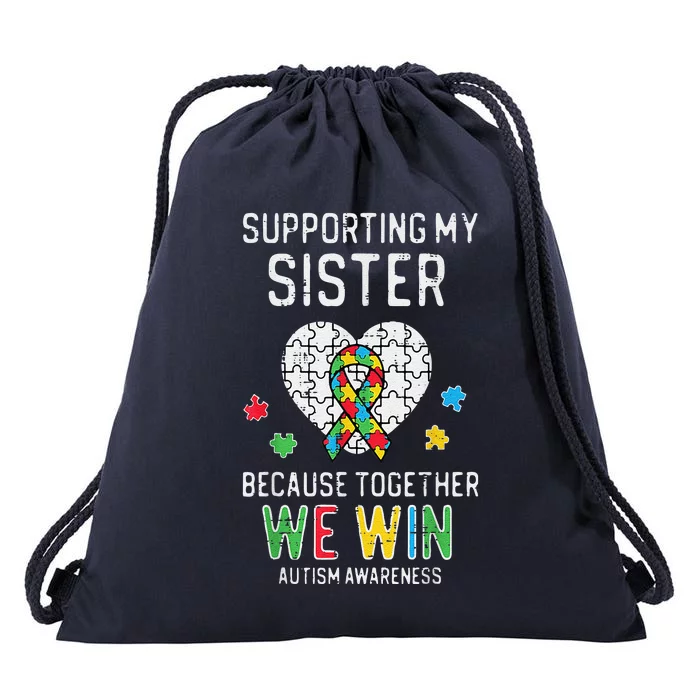 Supporting My Sister Together We Win Autism Awareness Puzzle Drawstring Bag