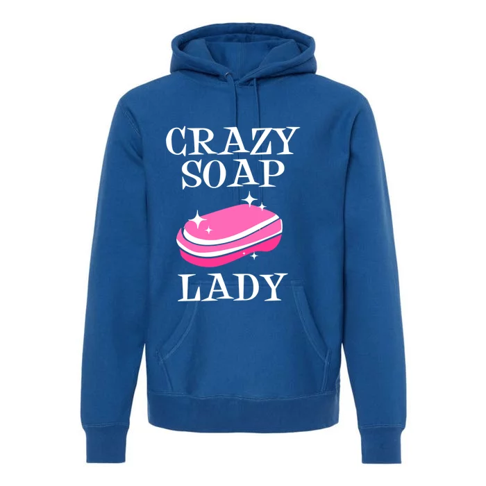 Soap Making Soap Maker Crazy Soap Lady Cool Gift Premium Hoodie