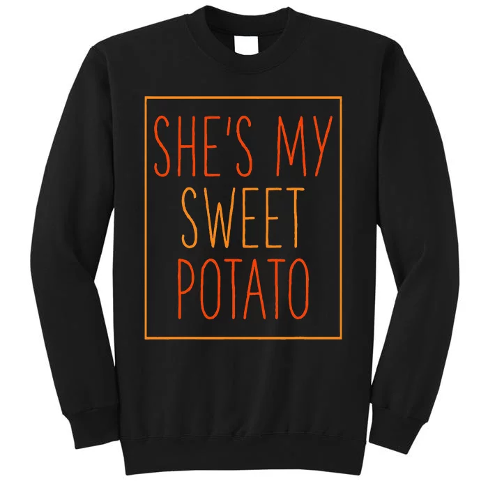 SheS My Sweet Potato Thanksgiving Matching Couples Set Him Tall Sweatshirt